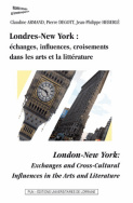 Londres-New York : échanges, influences, croisements dans les arts et la littérature