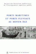 Ports maritimes et ports fluviaux au Moyen Âge