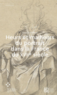 Heurs et malheurs du portrait dans la France du XVII<sup>e</> siècle