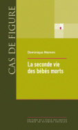 La seconde vie des bébés morts