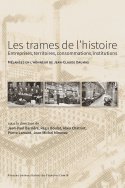 Les trames de l'histoire : entreprises, territoires, consommations, institutions