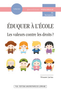 Éduquer à l'école : les valeurs contre les droits ?