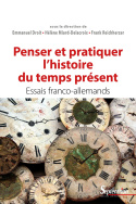 Penser et pratiquer l'histoire du temps présent