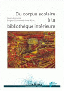 Du corpus scolaire à  la bibliothèque intérieure