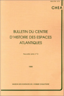 Bulletin du Centre d'histoire des Espaces atlantiques/Nouvelle série (MSHA)