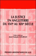 La justice en Angleterre du XVI<sup>e</sup> au XIX<sup>e</sup> siècle