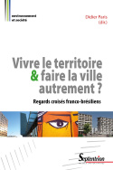 Vivre le territoire et faire la ville autrement ?