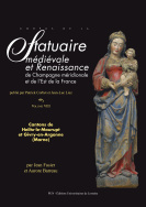 Corpus de la statuaire médiévale et Renaissance de Champagne méridionale et de l'Est de la France – Volume VIII