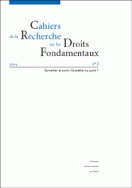 Cahiers de la Recherche sur les Droits Fondamentaux, n° 3/2004