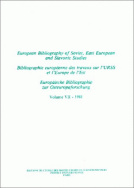 Bibliographie européenne des travaux sur l'URSS et l'Europe de l'Est/European Bibliography of Soviet, East European and Slavonic Studies/Europäische Bibliographie zur Osteuropaforschung