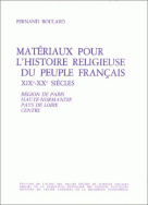 Matériaux pour l'histoire religieuse du peuple français, 19e-20e siècles