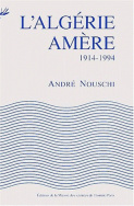 L'Algérie amère, 1914-1994