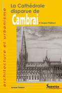 La Cathédrale disparue de Cambrai