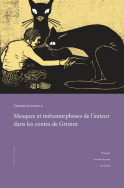 Masques et métamorphoses de l'auteur dans les contes de Grimm