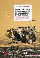 Le rôle du corps dans les procès de sorcellerie du XVIIe siècle