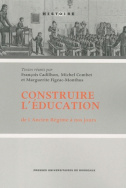 Construire l'éducation de l'Ancien Régime à nos jours