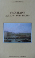 L'Aquitaine aux XVI<sup>e</sup>-XVIII<sup>e</sup> siècles