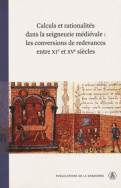 Calculs et rationalités dans la seigneurie médiévale