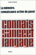 La mémoire, connaissance active du passé