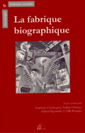 La fabrique biographique