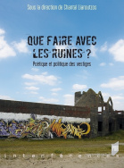 Que faire avec les ruines ?