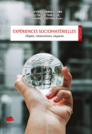 Expériences sociomatérielles : objets, interactions, espaces