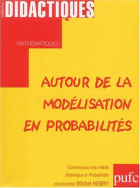 Autour de la modélisation en probablilités