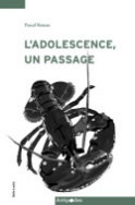 L'adolescence, un passage