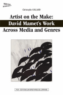 Artist on the Make: David Mamet's Work Across Media and Genres