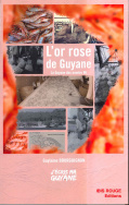 L'or rose de Guyane