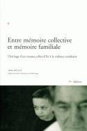 Entre mémoire collective et mémoire familiale