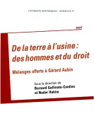 De la terre à l'usine : des hommes et du droit