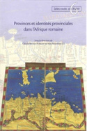 Provinces et identités provinciales dans l'Afrique romaine