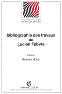 Bibliographie des travaux de Lucien Febvre