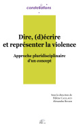 Dire, (d)écrire et représenter la violence