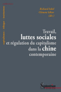 Travail, luttes sociales et régulation du capitalisme dans la Chine contemporaine