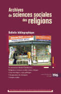 Archives de sciences sociales des religions, n° 196/2021