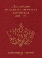 L'École impériale du Service de santé militaire de Strasbourg (1856-1870)