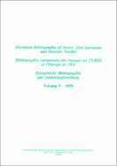 Bibliographie européenne des travaux sur l'URSS et l'Europe de l'Est/European Bibliography of Soviet, East European and Slavonic Studies/Europäische Bibliographie zur Osteuropaforschung