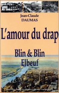 L'amour du drap. Blin & Blin, 1827-1975