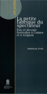 La petite fabrique du spectateur