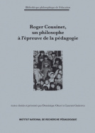 Roger Cousinet, un philosophe à l'épreuve de la pédagogie