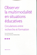 Observer la multimodalité en situations éducatives : circulations entre recherche et formation