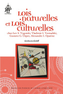 Lois naturelles et lois culturelles chez Lev S. Vygotski, Vladimir I. Vernadski, Gustave G. Chpet, Alexandre I. Oparine