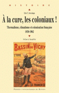 À la cure, les coloniaux !