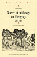 Guerre et métissage au Paraguay, 2001-1767