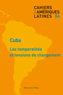 Cahiers des Amériques latines, n° 84/2017