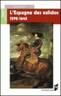 L'Espagne des validos 1598-1645