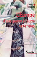 L'Europe d'une guerre à l'autre : 1914-1945