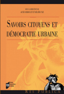 Savoirs citoyens et démocratie urbaine